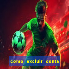 como excluir conta de jogos de aposta